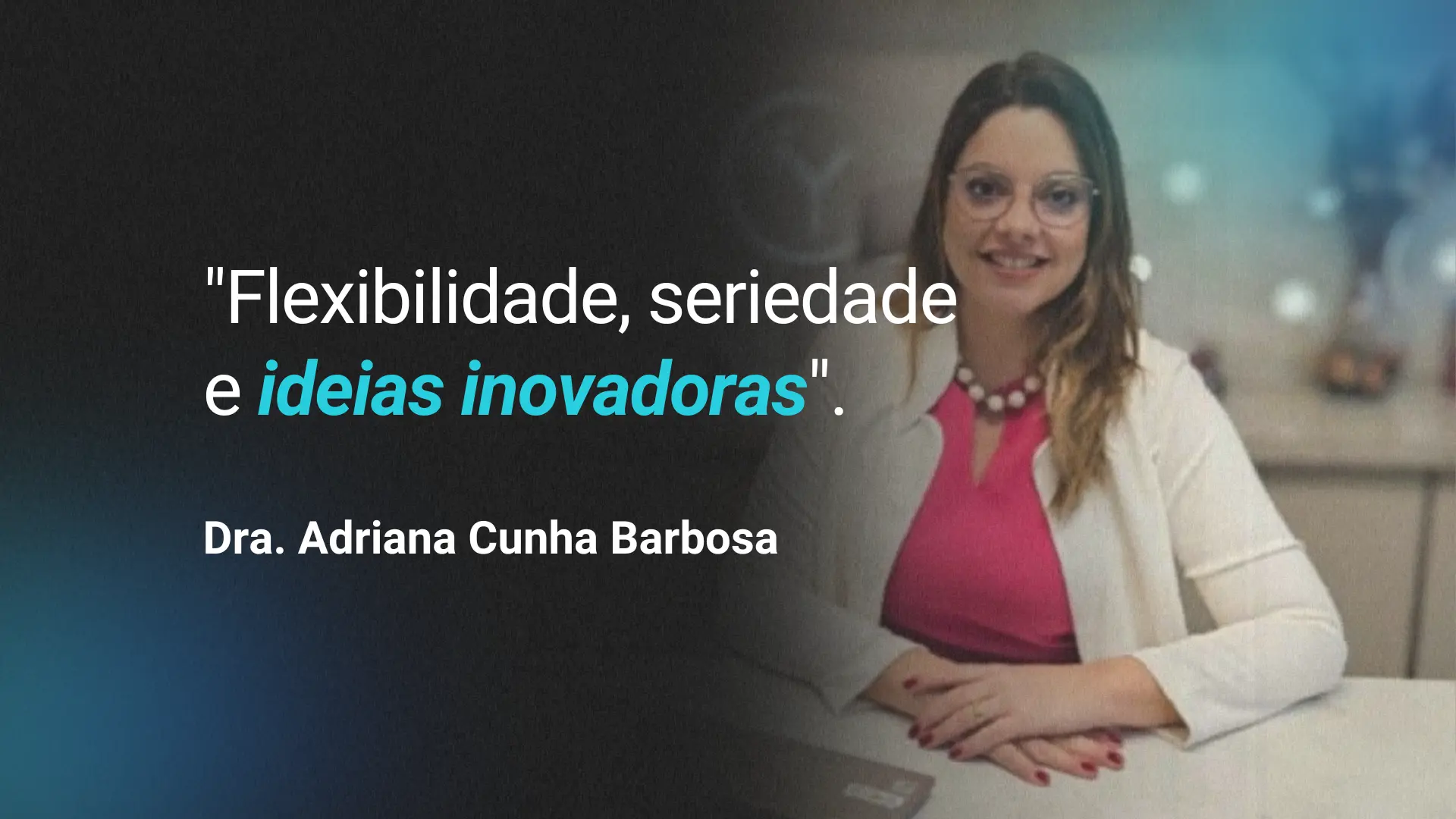 Dra. Adriana Cunha Barbosa